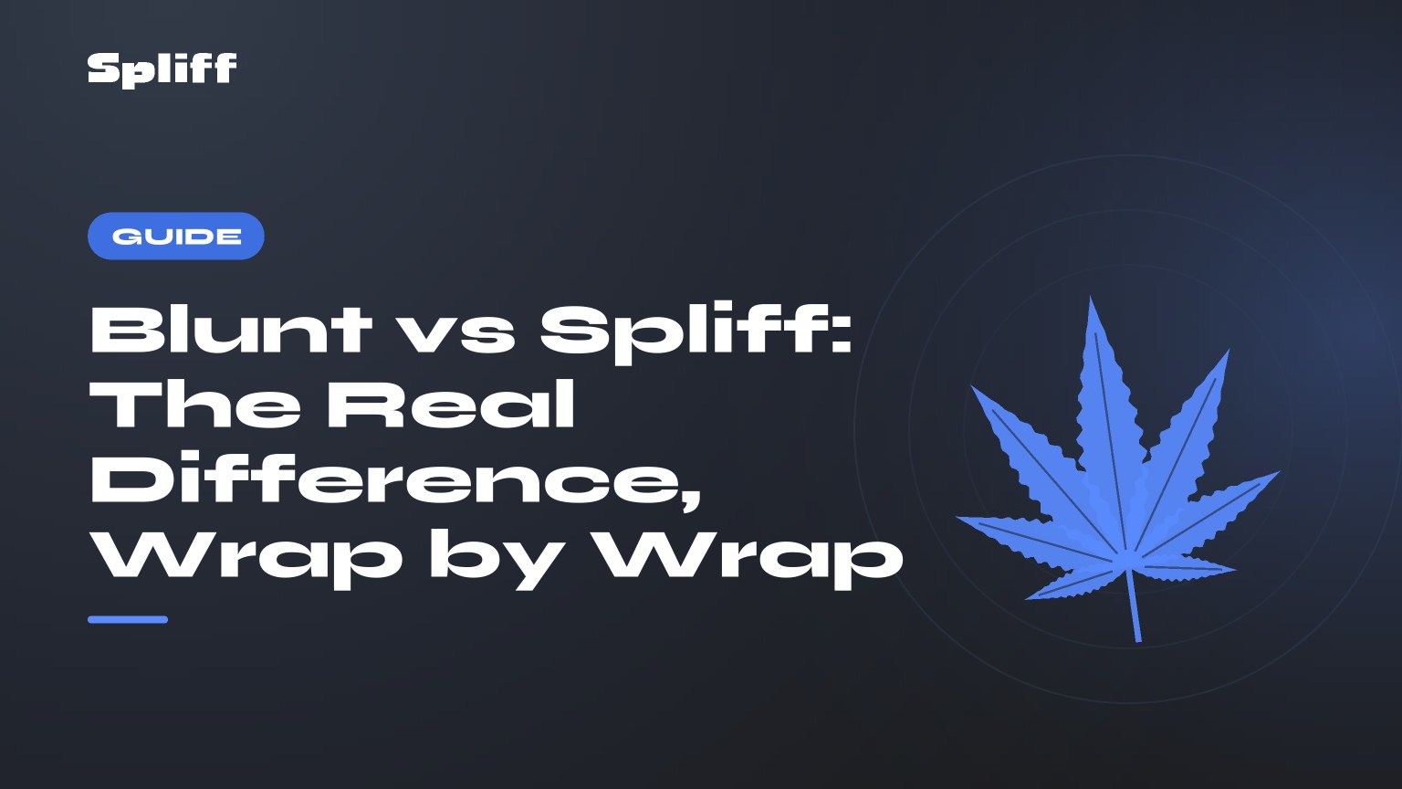 Blunt vs Spliff: The Real Difference, Wrap by Wrap (Blunt spliff) — title on a dark background, stylised hemp leaf
